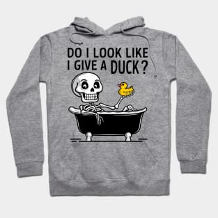 Do I Look Like I Give A Duck Carefree Attitude Hoodie